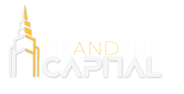 Fix and Flip Capital
